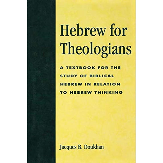 Pre-Owned Hebrew for Theologians: A Textbook for the Study of Biblical Hebrew in Relation to Hebrew Thinking (Paperback) 0819192694 9780819192691