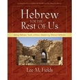 thumbnail image 1 of Hebrew for the Rest of Us: Using Hebrew Tools Without Mastering Biblical Hebrew, (Paperback), 1 of 2