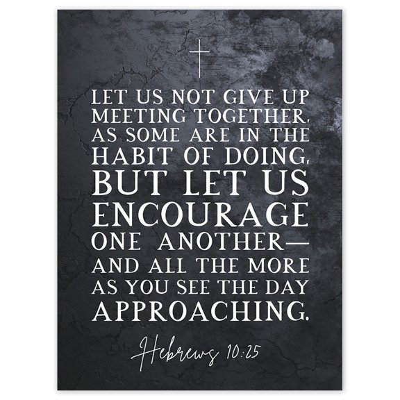Hebrews 10:25 Let Us Encourage One Another Christian Bible Verse Quote Scripture Typography Unframed Wall Art Print Poster Home Decor Premium