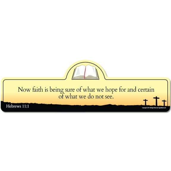 Hebrews 11:1 Bible Verse Sign | Now faith is being sure of what we hope for and certain of what we do not see.
