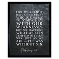 thumbnail image 1 of Hebrews 4:15 One Who Has Been Tempted Yet Was Without Sin Christian Bible Verse Quote Scripture Typography Art Print Framed Poster Wall Decor 12x16 inch, 1 of 5