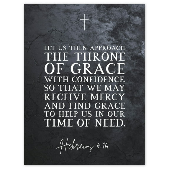 Hebrews 4:16 Approach The Throne Help us in Our Time of Need Christian Bible Verse Quote Scripture Typography Extra Large XL Wall Art Poster Print