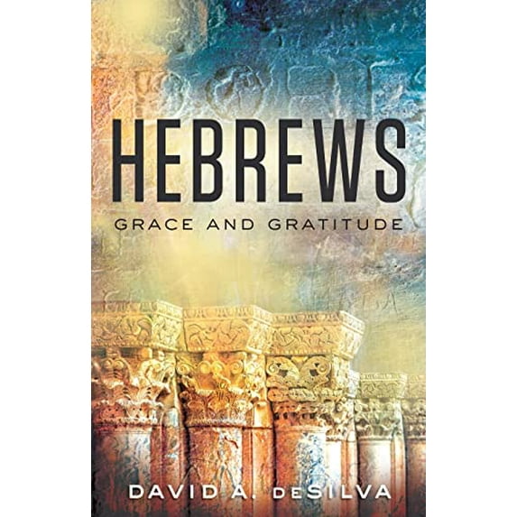 Pre-Owned Hebrews: Grace and Gratitude (Paperback) 1501896105 9781501896101