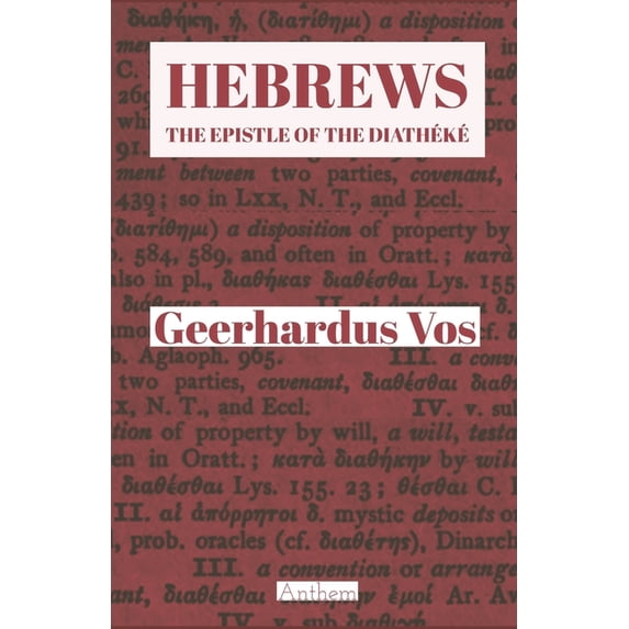 Hebrews: The Epistle of The Diathéké, (Paperback)