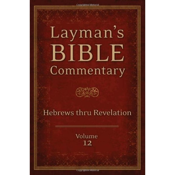 Pre-Owned Hebrews thru Revelation (Layman's Bible Commentary) (Paperback) 1620297752 9781620297759