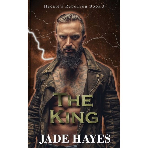 Hecate's Rebellion The King, Book 3, (Paperback)