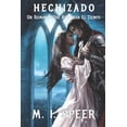 thumbnail image 1 of Hechizado Hechizado: Una FantasÃ­a Medieval Que Atraviesa el Tiempo, Book 1, (Paperback), 1 of 1