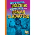 thumbnail image 1 of Hechos Increíbles, Repugnantes E Insólitos de Los Gladiadores Romanos, (Paperback), 1 of 1