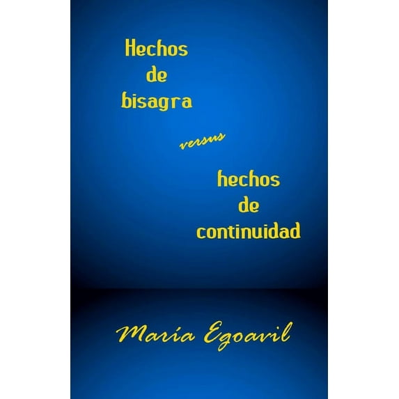 Hechos de bisagra versus hechos de continuidad (Paperback)