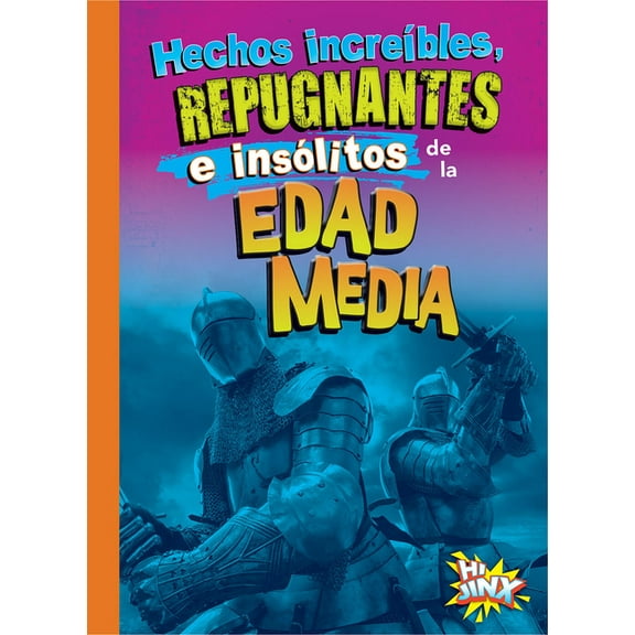 Hechos Increbles, Repugnantes E Inslitos de la Edad Media, (Paperback)