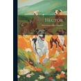 thumbnail image 1 of Hector: A Story, (Paperback), 1 of 1