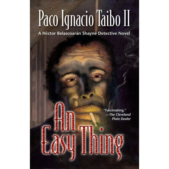 Hector Belascoaran Shayne Detective Nove An Easy Thing, Book 1, (Paperback)