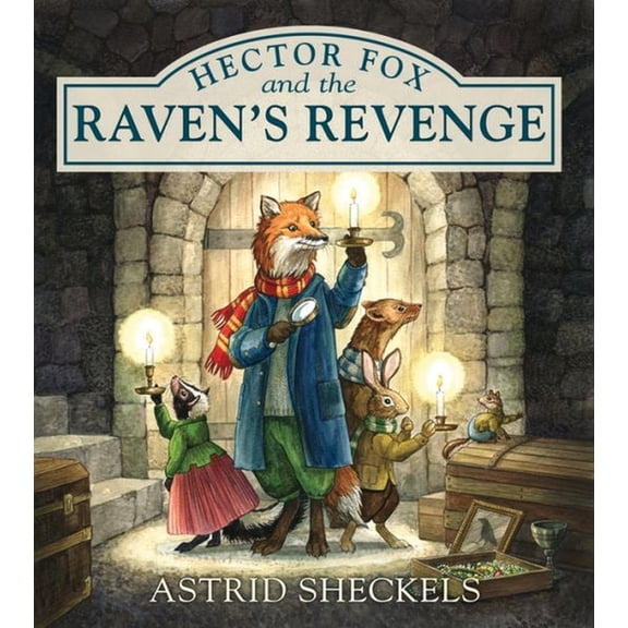 Hector Fox and Friends Hector Fox and the Raven's Revenge, Book 2, (Hardcover)
