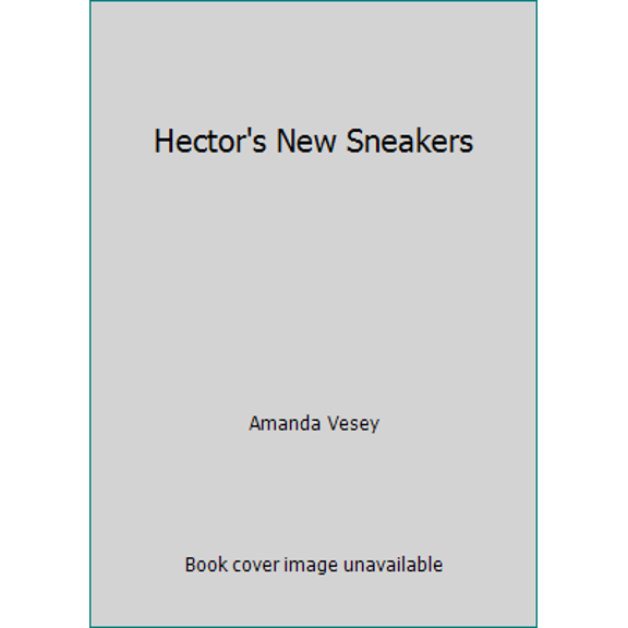 Pre-Owned Hector's New Sneakers (Hardcover) 0670848824 9780670848829
