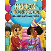 Hector the Destructor and the Birthday Party, Paperback