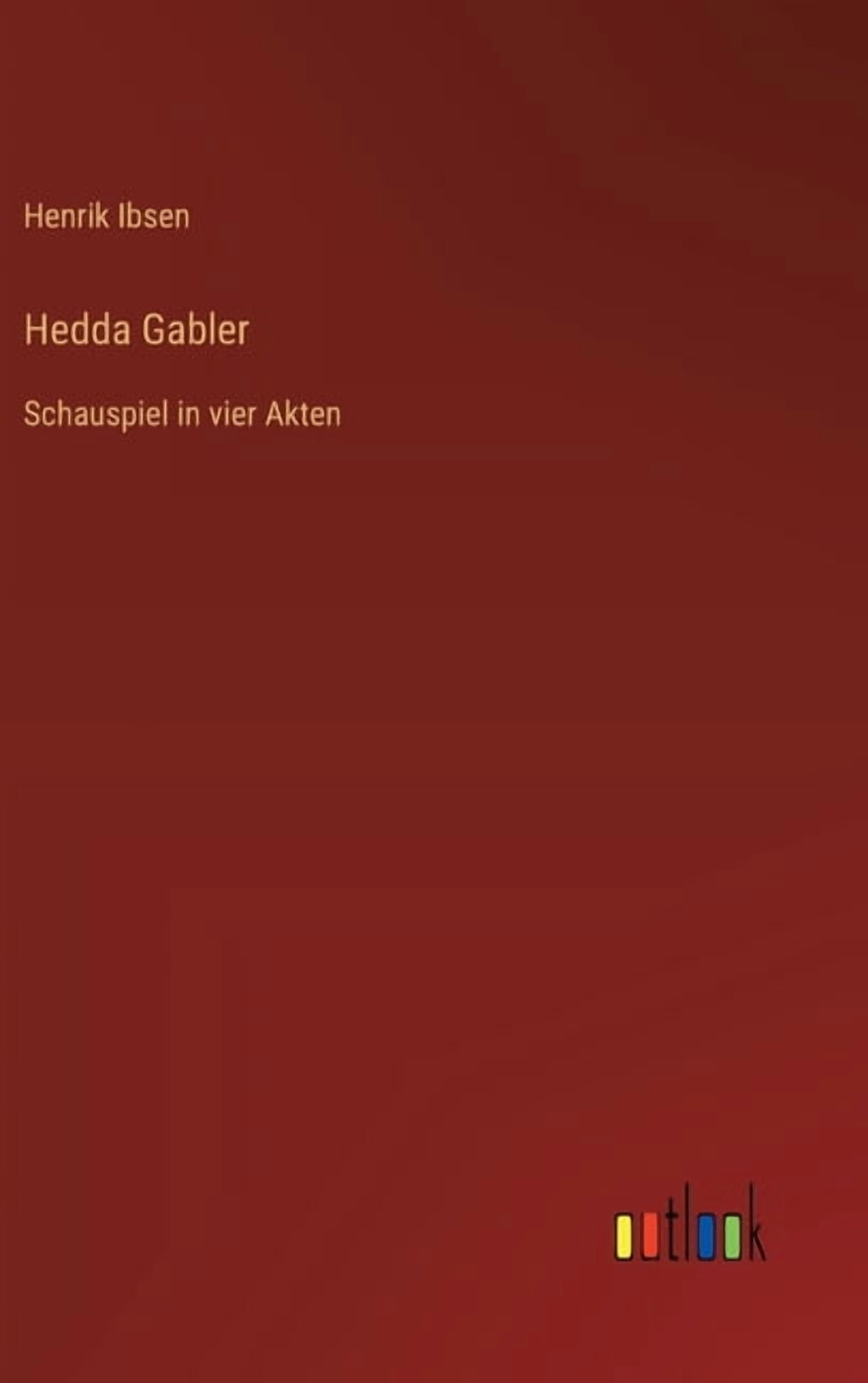 Hedda Gabler: Schauspiel in vier Akten, (Hardcover)