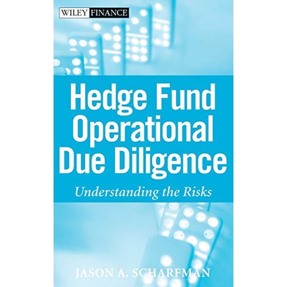 Pre-Owned Hedge Fund Operational Due Diligence: Understanding the Risks (Hardcover) 0470372346 9780470372340
