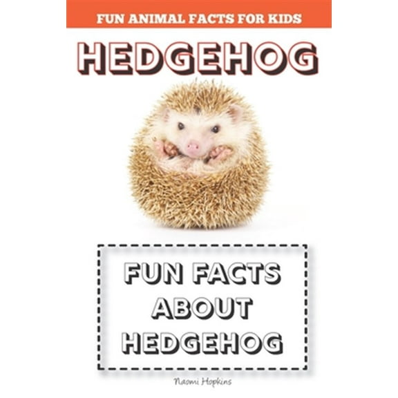 Hedgehog: Fun Facts for kids (Hedgehog FACTS BOOK WITH ADORABLE PHOTOS)