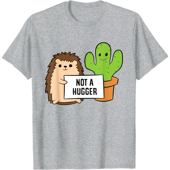 Hedgehog Not a Hugger Cactus Cute Living Things Unisex T-Shirt for Men Women Kids Toddler