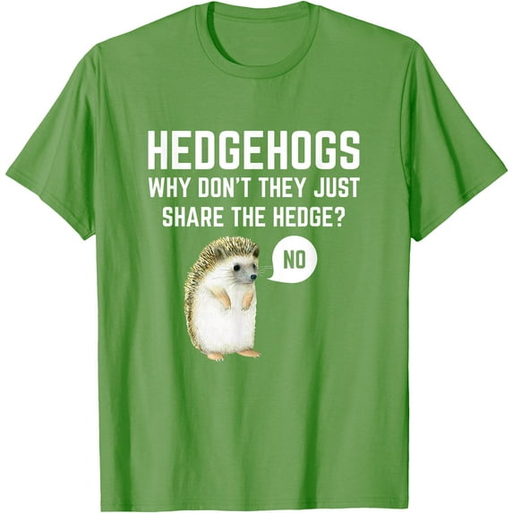 Hedgehogs Why Don't They Just Share The Hedge Funny Pun Gift Unisex T-Shirt for Men Women Kids Toddler,Lime Color,Size 5/6