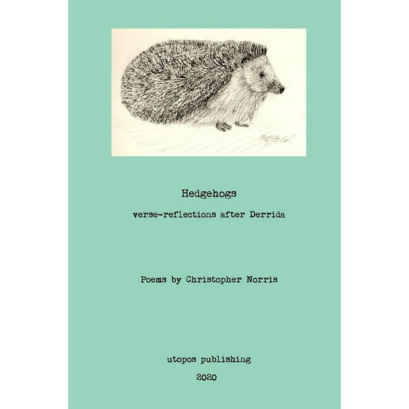 Hedgehogs: verse-reflections after Derrida, (Paperback)