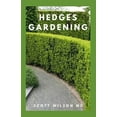 thumbnail image 1 of Hedges Gardening: All You Need To Know About Setting Up A Complete And Beautiful Garden (Paperback), 1 of 1