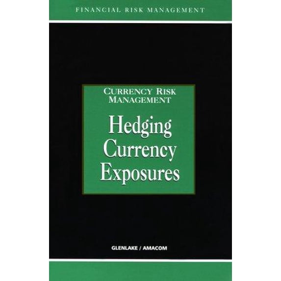 Pre-Owned Hedging Currency Exposure 9780814406168 /