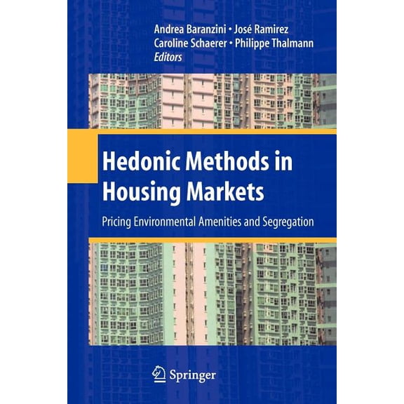 Hedonic Methods in Housing Markets: Pricing Environmental Amenities and Segregation, (Paperback)