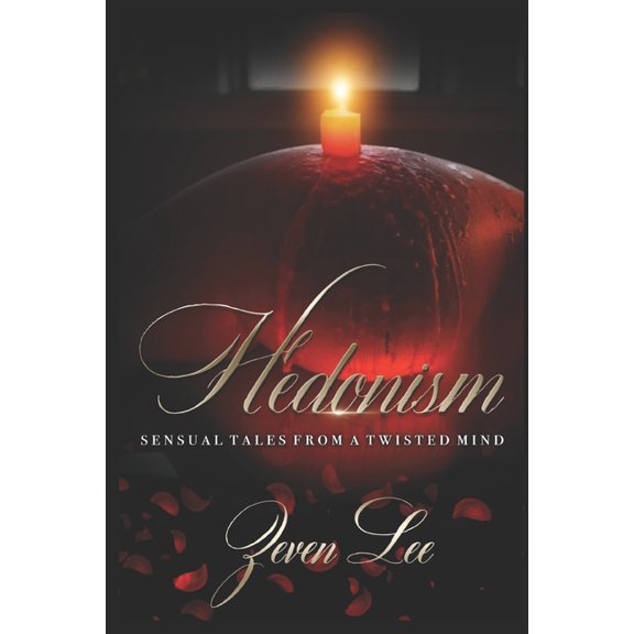 Hedonism: Sensual Tales from a Twisted Mind (Paperback)