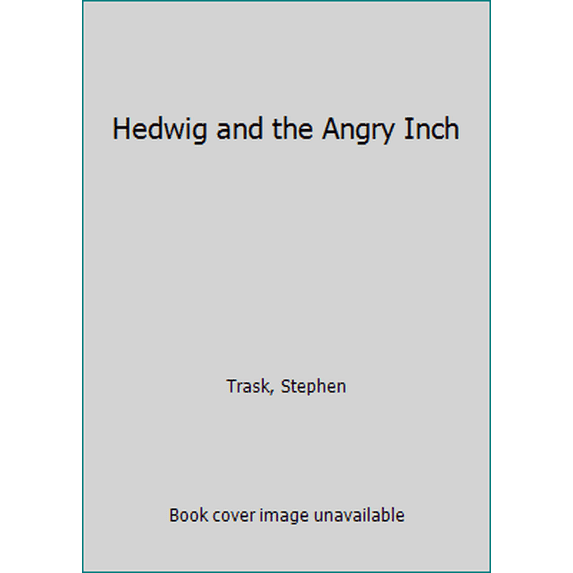 Pre-Owned Hedwig and the Angry Inch (Paperback) 0822219018 9780822219019