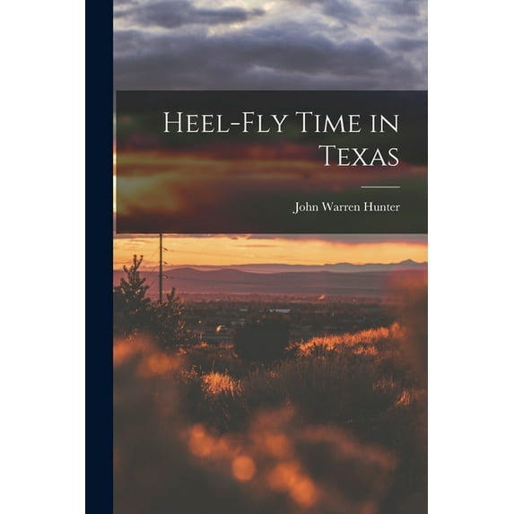 Heel-fly Time in Texas (Paperback)