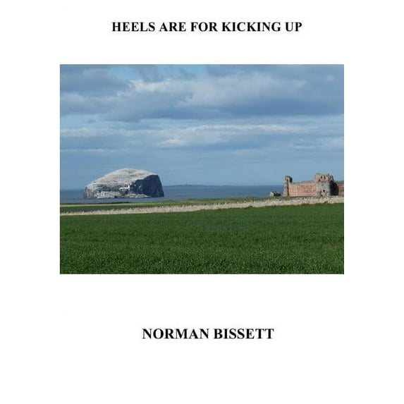 Heels Are For Kicking Up, (Paperback)
