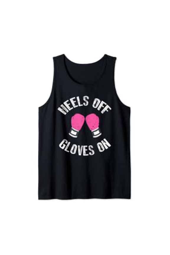 Heels Off Gloves On Cool Fighter Boxing Design Tank Top Size S-3XL