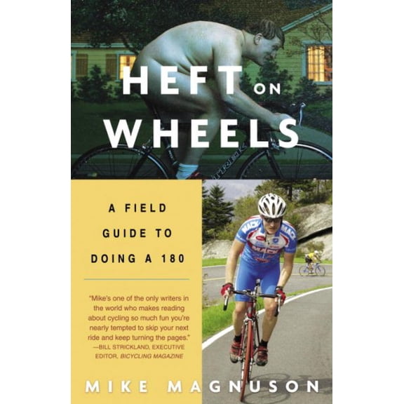 Heft on Wheels : A Field Guide to Doing a 180 (Paperback)