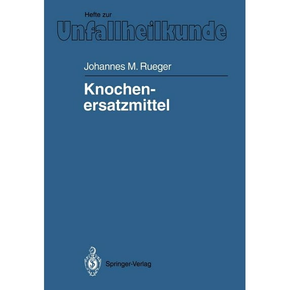 Hefte Zur Zeitschrift der Unfallchirurg Knochenersatzmittel, Book 213, (Paperback)