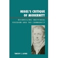 thumbnail image 1 of Hegel's Critique of Modernity: Reconciling Individual Freedom and the Community, (Paperback), 1 of 1