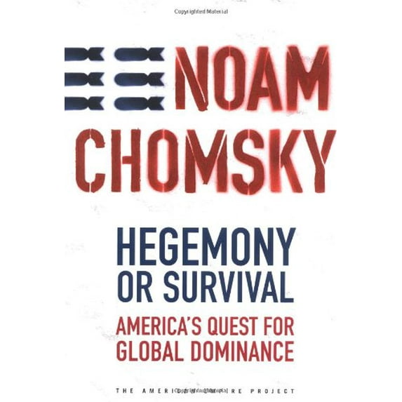 Pre-Owned Hegemony or Survival: America's Quest for Global Dominance (The American Empire Project) (Hardcover) 0805074007 9780805074000