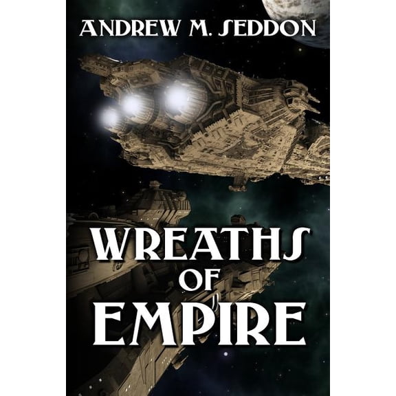 Hegemony's End: Wreaths of Empire (Paperback)