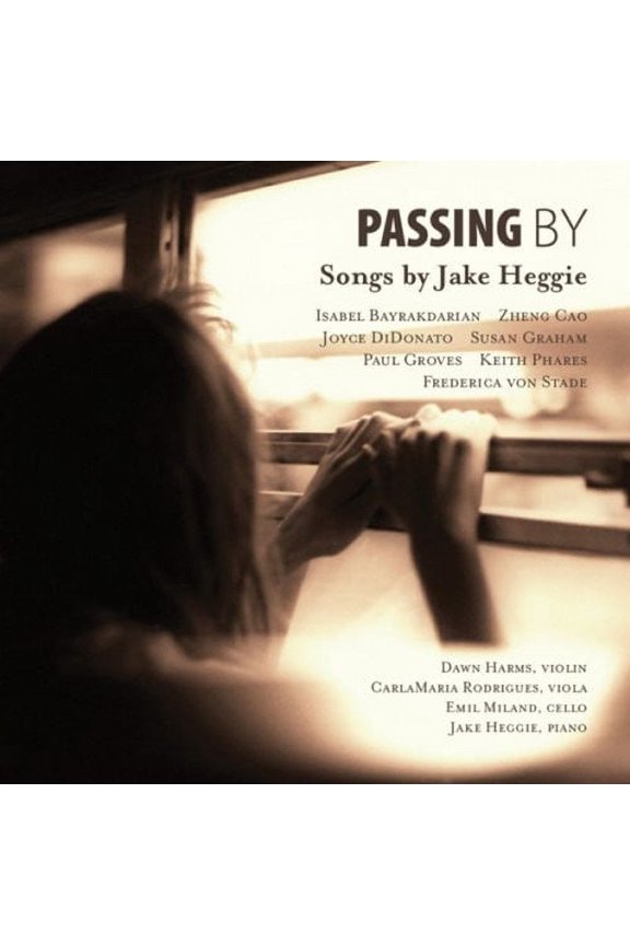 Heggie / Bayrakdarian / Von Stade / Cao / Graham - Passing By - Music & Performance - CD
