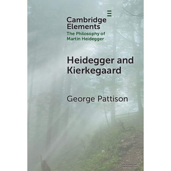 Elements in the Philosophy of Martin Hei Heidegger and Kierkegaard, (Hardcover)