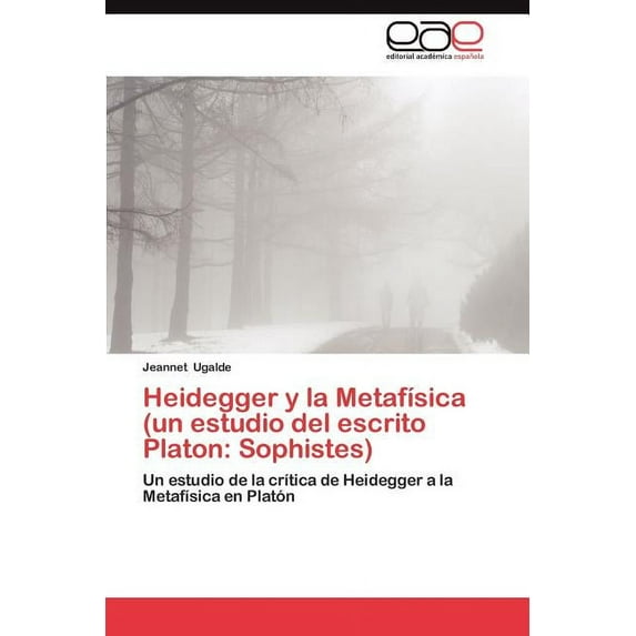 Heidegger y La Metafisica (Un Estudio del Escrito Platon: Sophistes) (Paperback)