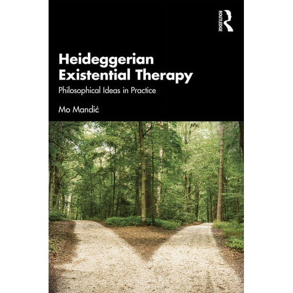 Heideggerian Existential Therapy: Philosophical Ideas in Practice, (Paperback)