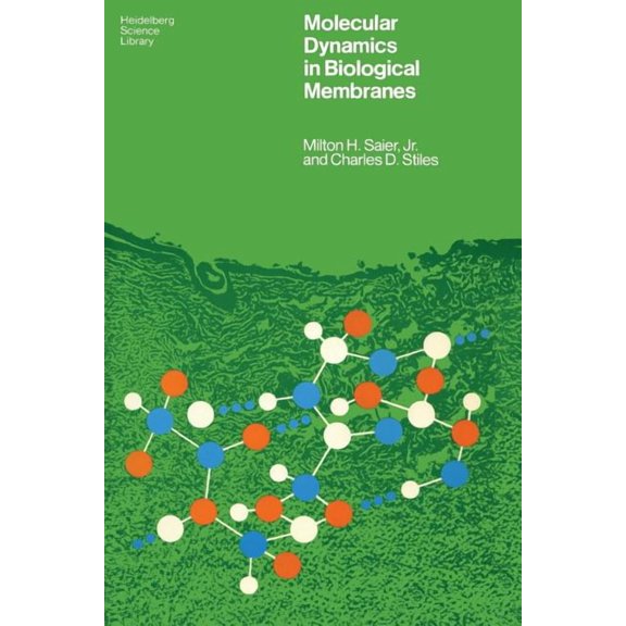 Heidelberg Science Library Molecular Dynamics in Biological Membranes, Book 22, (Paperback)