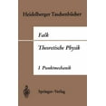 thumbnail image 1 of Heidelberger TaschenbÃ¼cher Theoretische Physik Auf Der Grundlage Einer Allgemeinen Dynamik: Band I Elementare Punktmechanik, Book 7, (Paperback), 1 of 1