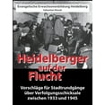 thumbnail image 1 of Heidelberger auf der Flucht: VorschlÃ¤ge fÃ¼r StadtrundgÃ¤nge Ã¼ber Verfolgungsschicksale zwischen 1933 und 1945, (Paperback), 1 of 1
