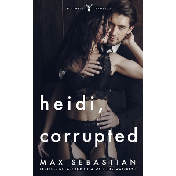 Heidi, Corrupted: An ex-wife sharing romance, (Paperback)