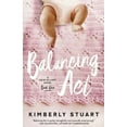 thumbnail image 1 of Balancing Act: Heidi Elliott Series, Number One (Paperback) by Kimberly Stuart, 1 of 1