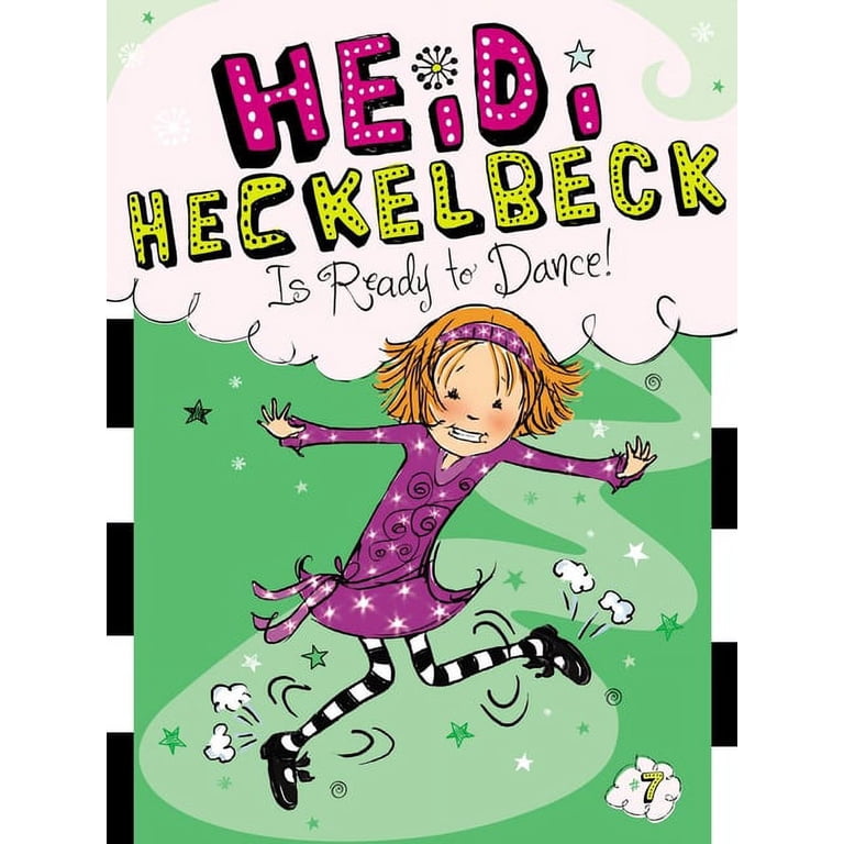 Heidi Heckelbeck Heidi Heckelbeck Is Ready to Dance!, Book 7