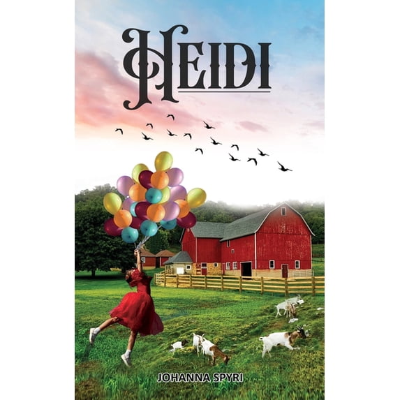 Heidi: Magical Story in the Alps of Switzerland, (Paperback)