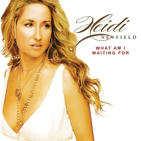 Heidi Newfield - What Am I Waiting For - Music & Performance - CD